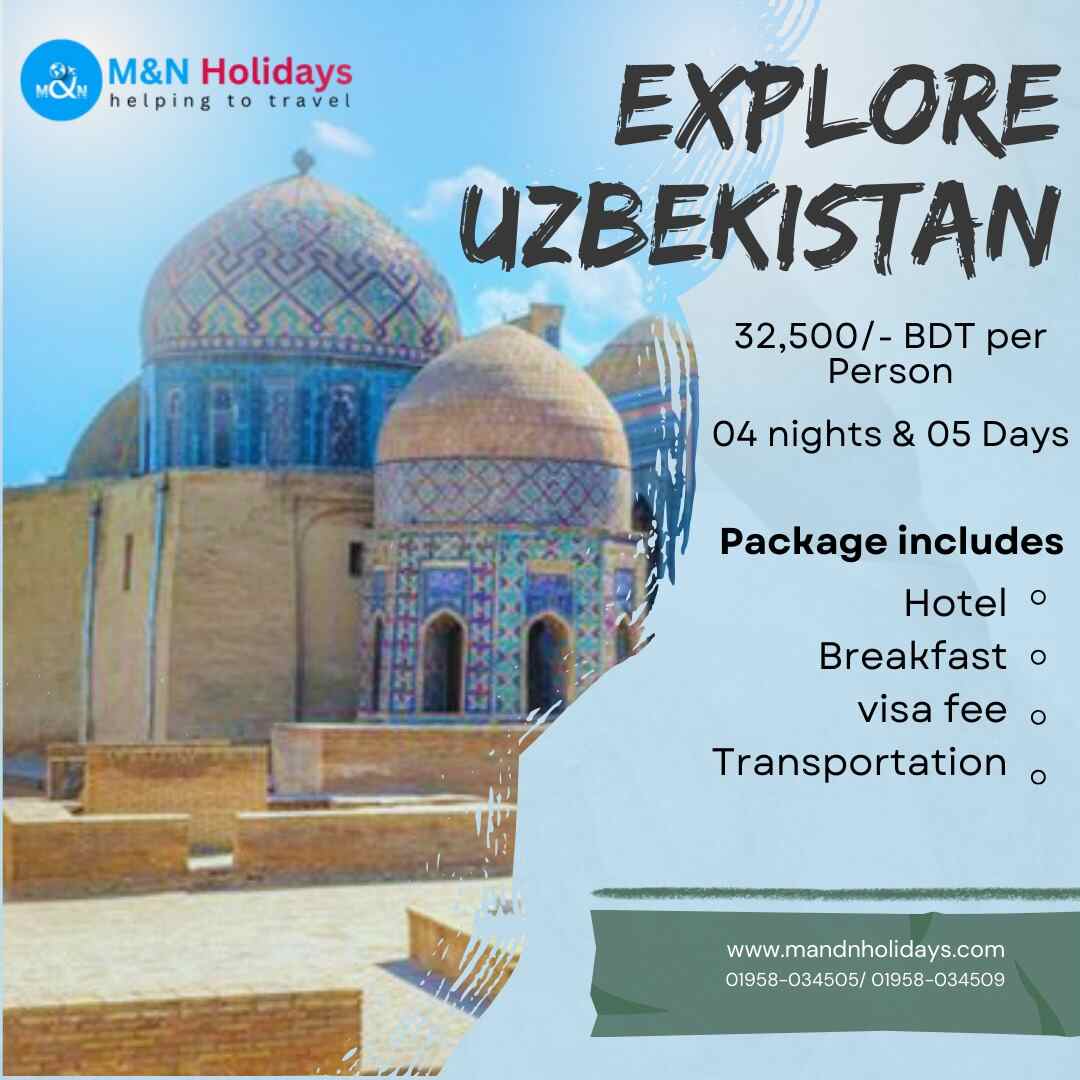 Uzbekistan Tour Package from Bangladesh - 04 Nights 5 Days Trip