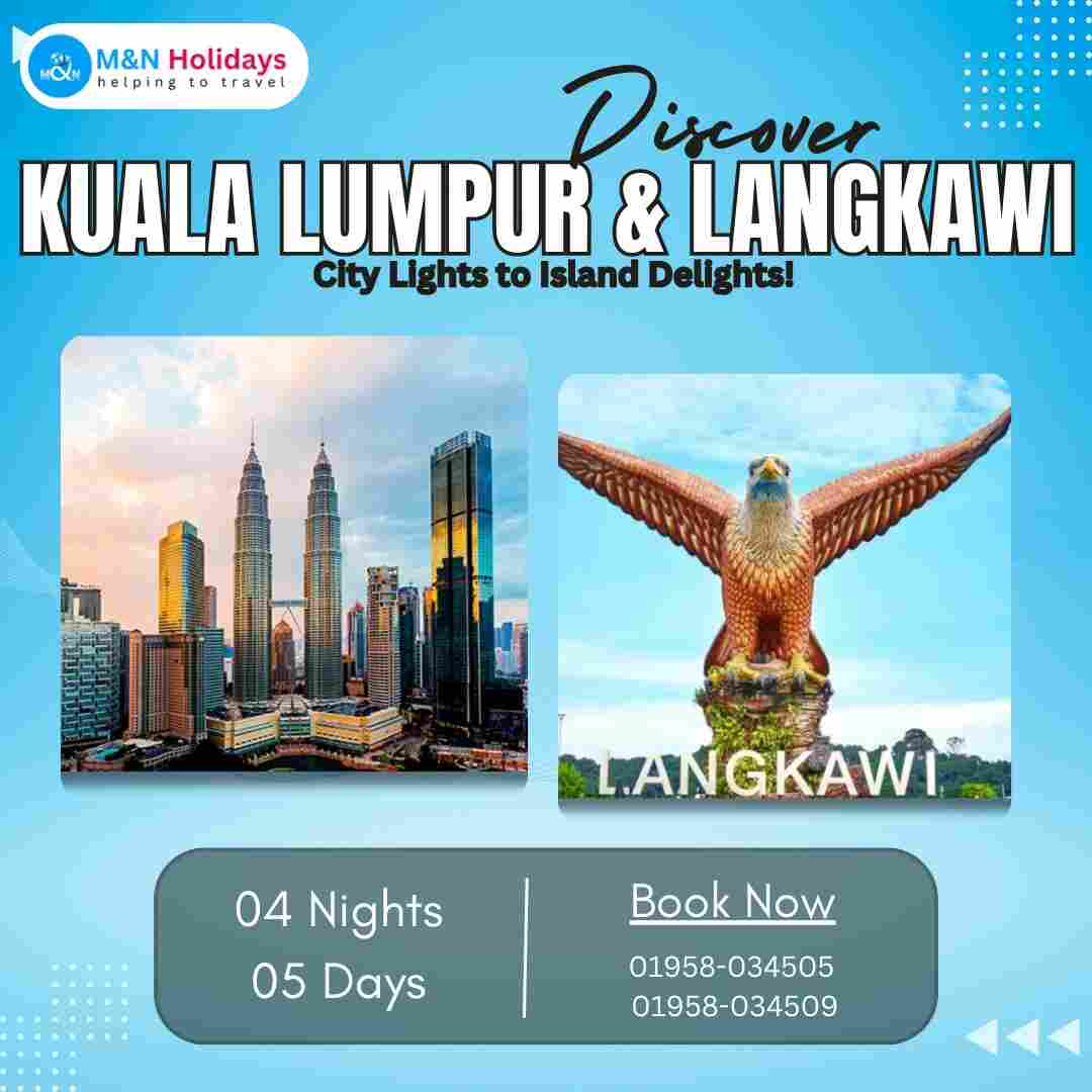 Kuala Lumpur and Langkawi tour from Dhaka - 4N 5D Package by M&N