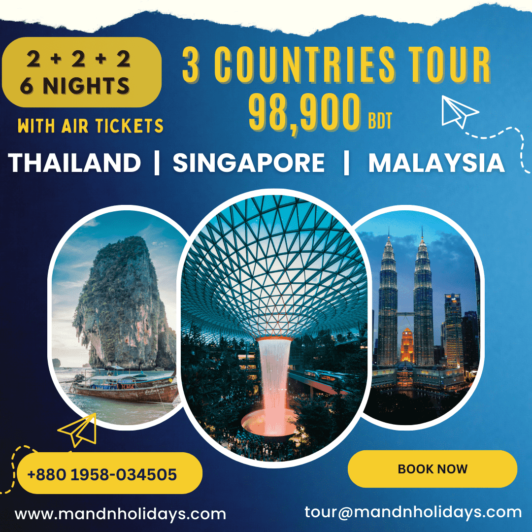 7 DAYS & 6 NIGHTS THAILAND | SINGAPORE | MALAYSIA TOUR PACKAGE