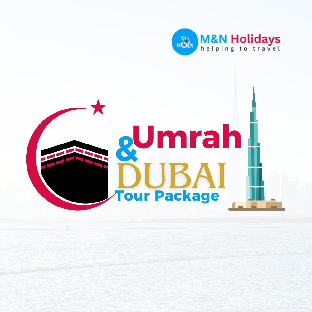 Umrah & Dubai Tour Package - 14 Days