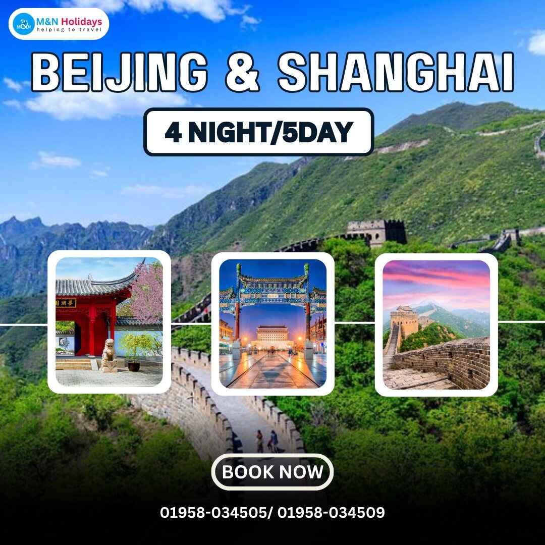 4 NIGHTS BEIJING & SHANGHAI CHINA PACKAGE